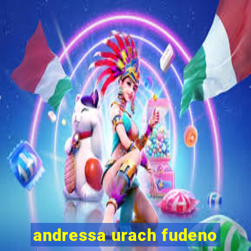 andressa urach fudeno